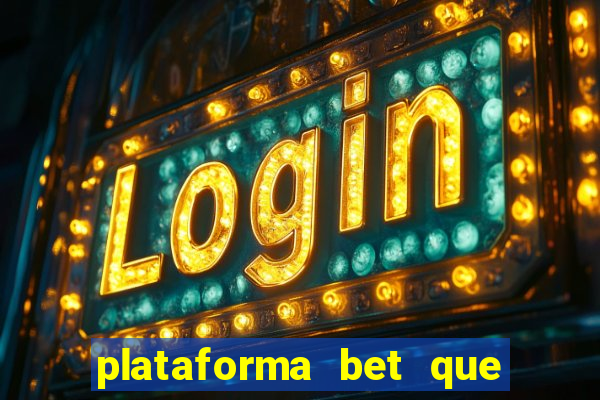 plataforma bet que paga ao se cadastrar